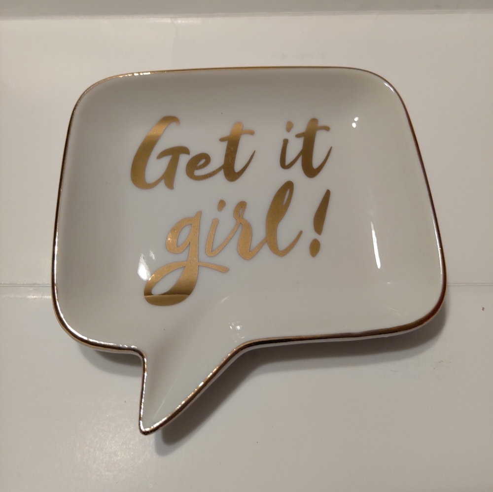 Trinket Dish " Get it girl!"